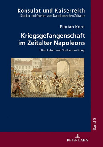 Kriegsgefangenschaft im Zeitalter Napoleons