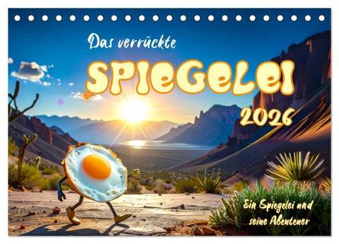 Das verrückte Spiegelei (Tischkalender 2026 DIN A5 quer), CALVENDO Monatskalender