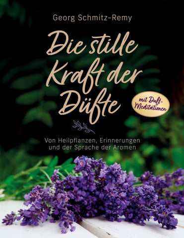Die stille Kraft der Düfte
