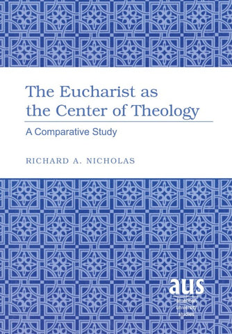 The Eucharist as the Center of Theology