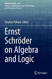 Ernst Schröder on Algebra and Logic
