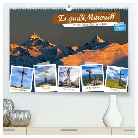 Es grüßt Mittersill (hochwertiger Premium Wandkalender 2027 DIN A2 quer), Kunstdruck in Hochglanz