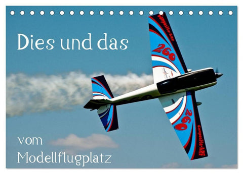 Dies und das vom Modellflugplatz (Tischkalender 2027 DIN A5 quer), CALVENDO Monatskalender