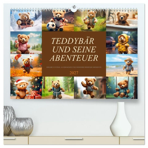 Teddybär und seine Abenteuer (hochwertiger Premium Wandkalender 2027 DIN A2 quer), Kunstdruck in Hochglanz