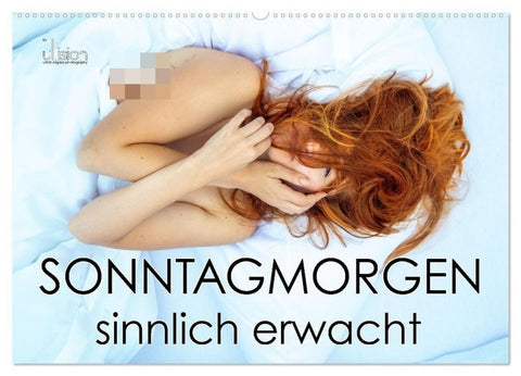 Sonntagmorgen - sinnlich erwacht (Wandkalender 2027 DIN A2 quer), CALVENDO Monatskalender