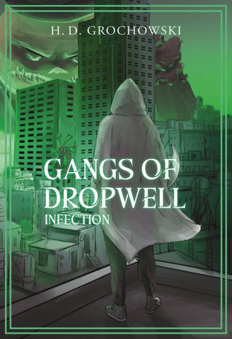 Gangs of Dropwell: Infection