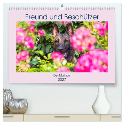 Freund und Beschützer - Der Malinois (hochwertiger Premium Wandkalender 2027 DIN A2 quer), Kunstdruck in Hochglanz