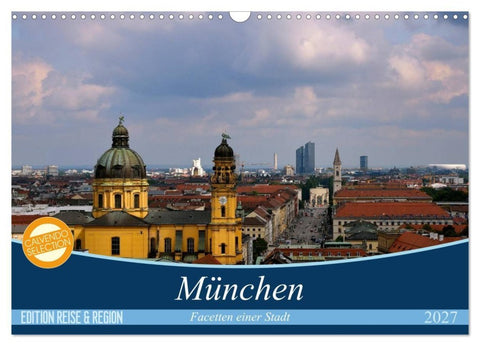 München - Facetten einer Stadt (Wandkalender 2027 DIN A3 quer), CALVENDO Monatskalender