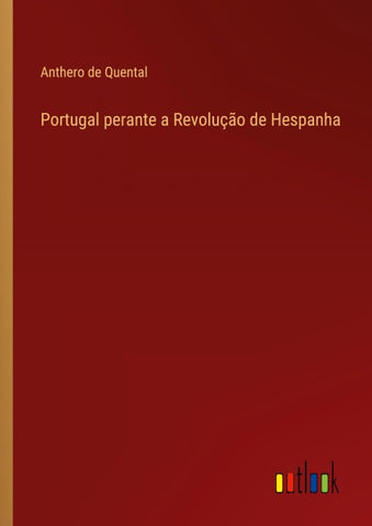 Portugal perante a Revolução de Hespanha