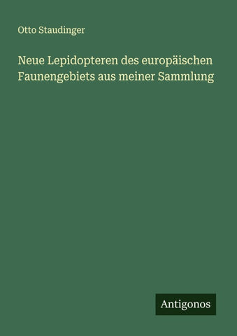 Neue Lepidopteren des europäischen Faunengebiets aus meiner Sammlung