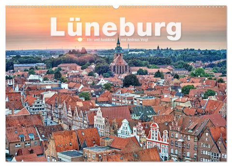 LÜNEBURG Ein- und Ausblicke von Andreas Voigt (Wandkalender 2027 DIN A2 quer), CALVENDO Monatskalender