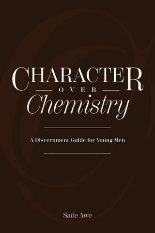 Character Over Chemistry