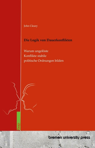 Die Logik von Dauerkonflikten