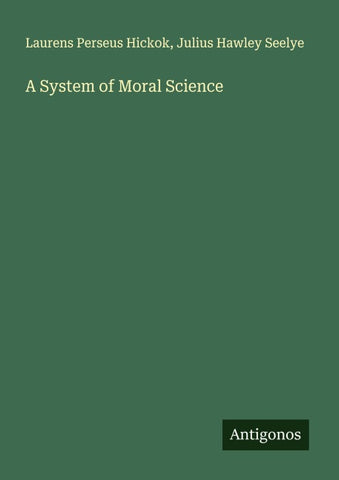 A System of Moral Science