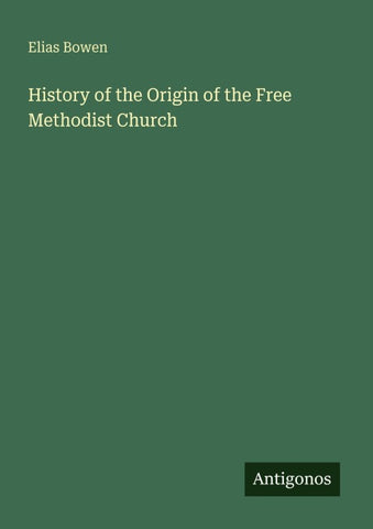 History of the Origin of the Free Methodist Church