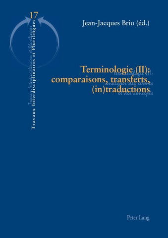Terminologie (II) : comparaisons, transferts, (in)traductions
