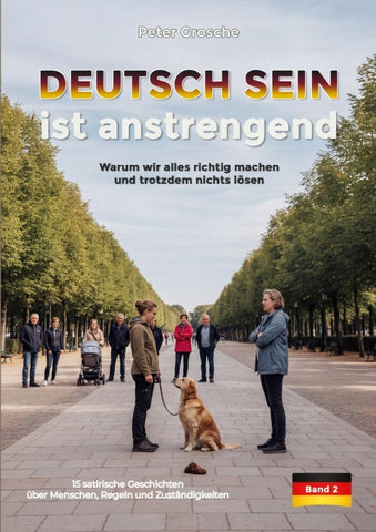 DEUTSCH SEIN ist anstrengend (Band-2)