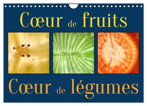 C¿ur de fruits c¿ur de légumes (Calendrier mural 2027 DIN A4 vertical), CALVENDO calendrier mensuel