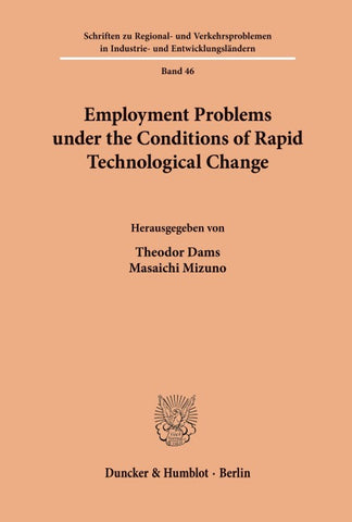 Employment Problems under the Conditions of Rapid Technological Change.