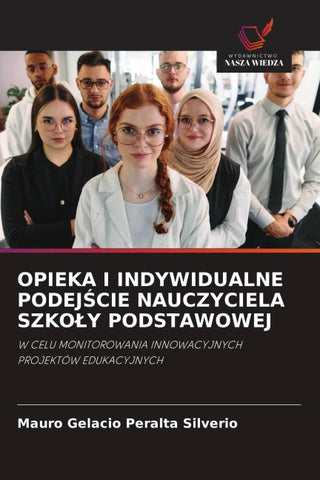 OPIEKA I INDYWIDUALNE PODEJ¿CIE NAUCZYCIELA SZKO¿Y PODSTAWOWEJ