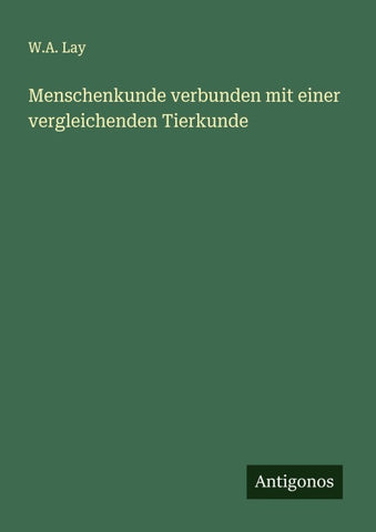 Menschenkunde verbunden mit einer vergleichenden Tierkunde