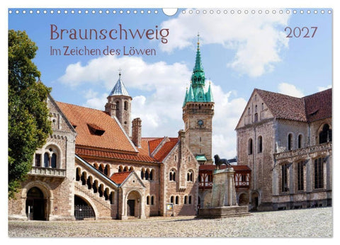 Braunschweig Im Zeichen des Löwen (Wandkalender 2027 DIN A3 quer), CALVENDO Monatskalender