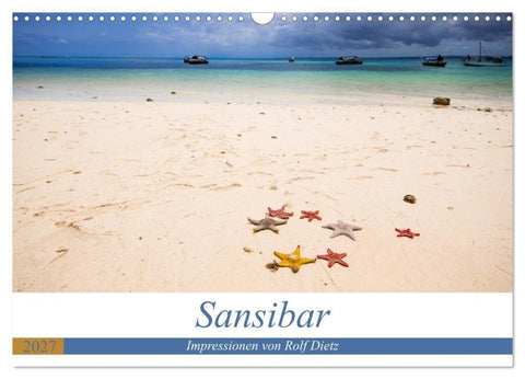 Sansibar - Impressionen von Rolf Dietz (Wandkalender 2027 DIN A3 quer), CALVENDO Monatskalender
