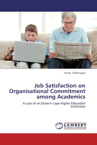 Job Satisfaction on Organisational Commitment among Academics