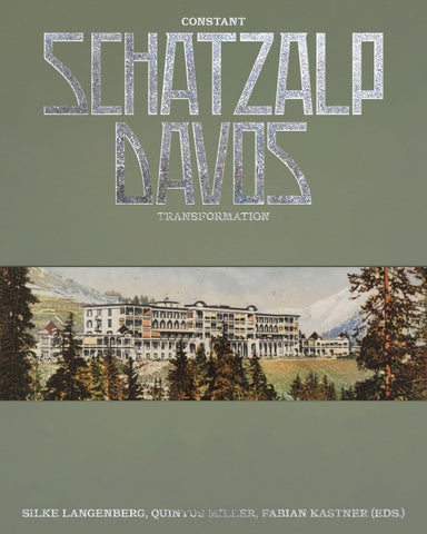 Schatzalp Davos – Constant Transformation
