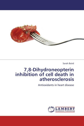 7,8-Dihydroneopterin inhibition of cell death in atherosclerosis