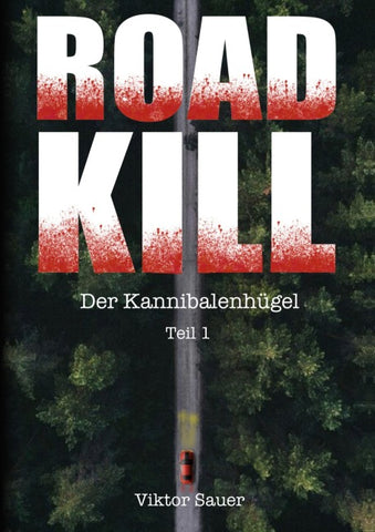 ROADKILL: Der Kannibalenhügel