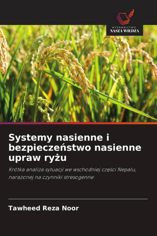 Systemy nasienne i bezpiecze¿stwo nasienne upraw ry¿u