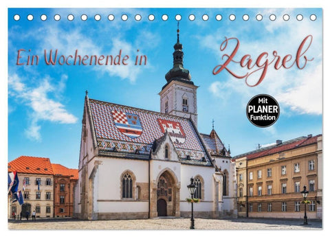Ein Wochenende in Zagreb (Tischkalender 2027 DIN A5 quer), CALVENDO Monatskalender