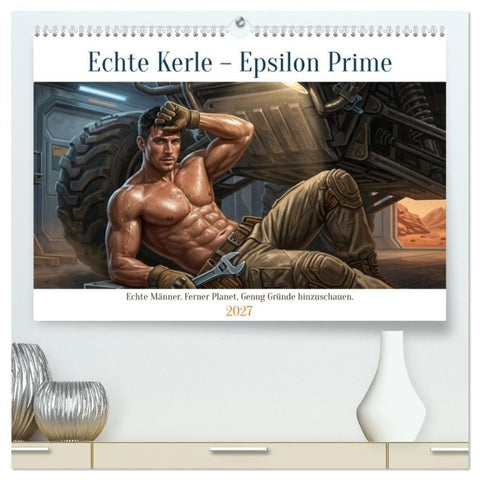 Echte Kerle – Epsilon Prime (hochwertiger Premium Wandkalender 2027 DIN A2 quer), Kunstdruck in Hochglanz