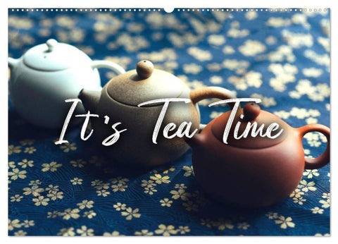 It's Tea Time (Wandkalender 2027 DIN A2 quer), CALVENDO Monatskalender