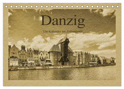 Danzig - Ein Kalender im Zeitungsstil (Tischkalender 2026 DIN A5 quer), CALVENDO Monatskalender
