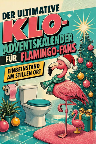 Der ultimative Klo-Adventskalender für Flamingo-Fans