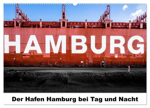 Der Hafen Hamburg bei Tag und Nacht (Wandkalender 2027 DIN A2 quer), CALVENDO Monatskalender