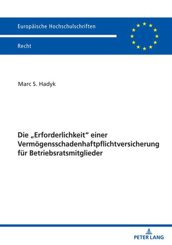 Die „Erforderlichkeit“ einer Vermögensschadenhaftpflichtversicherung für Betriebsratsmitglieder