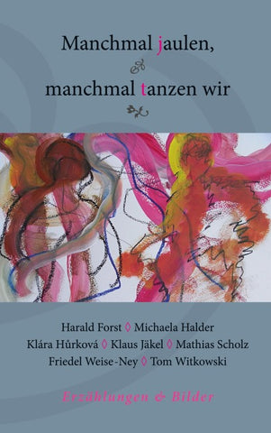 Manchmal jaulen, manchmal tanzen wir