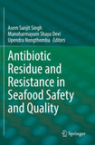 Antibiotic Residue and Resistance in Seafood Safety and Quality