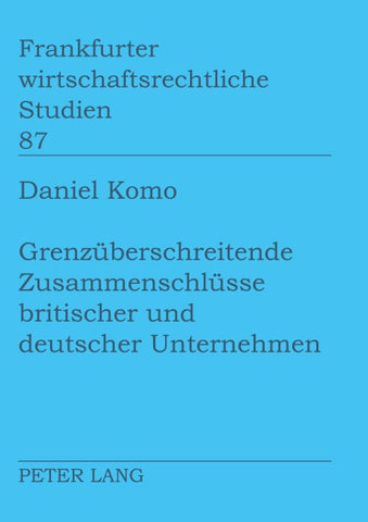Grenzueberschreitende Zusammenschluesse britischer und deutscher Unternehmen