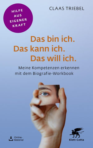 Das bin ich. Das kann ich. Das will ich. (Fachratgeber Klett-Cotta)