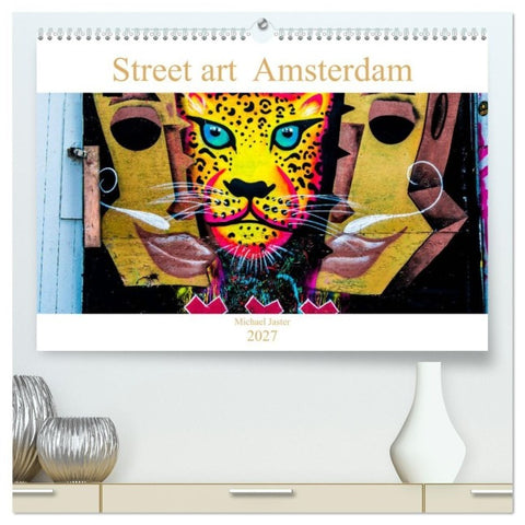 Street art Amsterdam Michael Jaster (hochwertiger Premium Wandkalender 2027 DIN A2 quer), Kunstdruck in Hochglanz