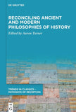 Reconciling Ancient and Modern Philosophies of History