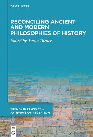 Reconciling Ancient and Modern Philosophies of History