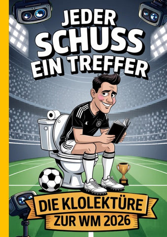 Jeder Schuss einen Treffer! Die Klolektüre zur WM 2026