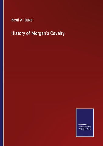 History of Morgan's Cavalry