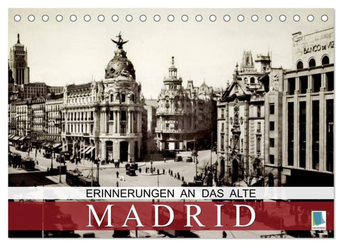 Erinnerungen an das alte Madrid (Tischkalender 2027 DIN A5 quer), CALVENDO Monatskalender