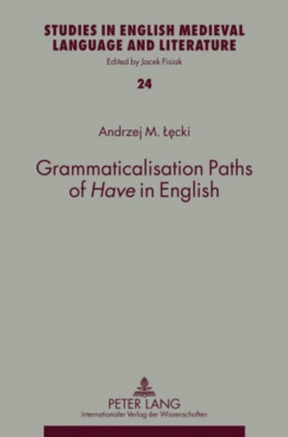 Grammaticalisation Paths of «Have» in English